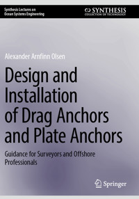 Design and Installation of Drag Anchors and Plate Anchors - Alexander Arnfinn Olsen - E-Book