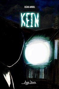 Kein - Elías Argel - E-Book
