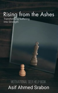 Rising from the Ashes - Asif Ahmed Srabon - E-Book