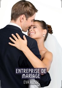 Entreprise de Mariage - Eva Rossi - E-Book