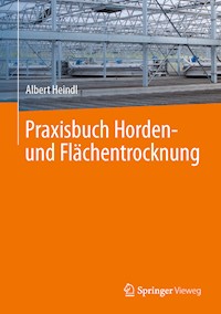 Praxisbuch Horden- und Flächentrocknung - Albert Heindl - E-Book