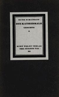 Die Kathedrale Gedichte - Schaumann, Ruth - kostenlos E-Book