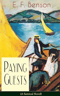 Paying Guests (A Satirical Novel) - E.F. Benson - E-Book