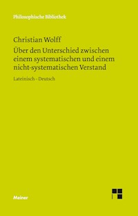 Über den Unterschied zwischen dem systematischen und dem nicht-systematischen Verstand - Christian Wolff - E-Book