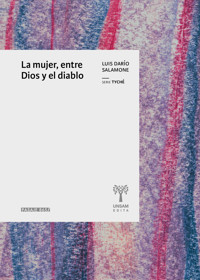 La mujer, entre Dios y el diablo - Luis Darío Salamone - E-Book