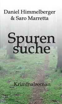 Spurensuche - Daniel Himmelberger - E-Book