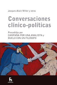 Conversaciones clínico-políticas - Jacques-Alain Miller - E-Book
