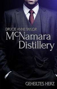 McNamara Distillery: Geheiltes Herz - Drucie Anne Taylor - E-Book