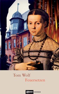 Feuersetzen - Tom Wolf - E-Book