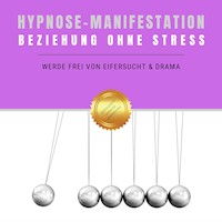 Hypnose-Manifestation: Beziehung ohne Stress - Institut für angewandte Hypnose - Hörbuch