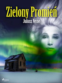 Zielony Promień - Juliusz Verne - E-Book