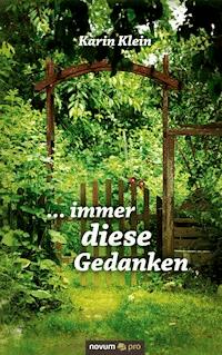 ... immer diese Gedanken - Karin Klein - E-Book