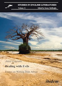 Dealing with Evils. Essays on Writing from Africa - Annie Gagiano - E-Book