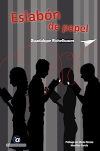 Eslabón de papel - Guadalupe Eichelbaum - E-Book