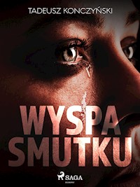 Wyspa smutku - Tadeusz Konczyński - E-Book