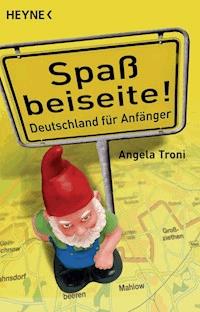 Spaß beiseite! - Angela Troni - E-Book