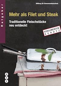 Mehr als Filet und Steak -  - E-Book