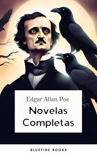 Edgar Allan Poe: Novelas Completas - Edgar Allan Poe - E-Book