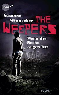 The Weepers - Wenn die Nacht Augen hat - Susanne Winnacker - E-Book
