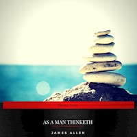 As a Man Thinketh - James Allen - Hörbuch