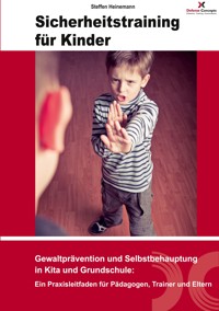 Sicherheitstraining für Kinder - Steffen Heinemann - E-Book