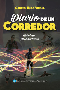 Diario de un corredor - Gabriel Hugo Vilella - E-Book