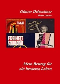 Mein Beitrag für ein besseres Leben - Günter Drieschner - E-Book