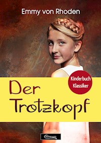 Der Trotzkopf - Emmy von Rhoden - E-Book