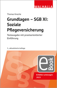 Grundlagen - SGB XI: Soziale Pflegeversicherung - Thomas Knoche - E-Book
