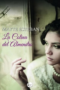 La colina del almendro - Mayte Esteban - E-Book