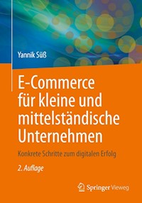 E-Commerce für kleine und mittelständische Unternehmen - Yannik Süss - E-Book