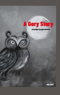 A Gory Story - Nina Sidor - E-Book