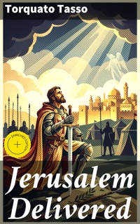 Jerusalem Delivered - Torquato Tasso - E-Book