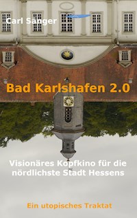 Bad Karlshafen 2.0 - Carl Sänger - E-Book