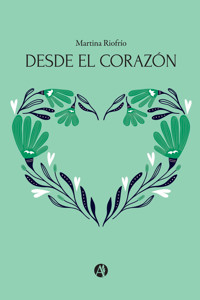 Desde el corazón - Martina Riofrío - E-Book