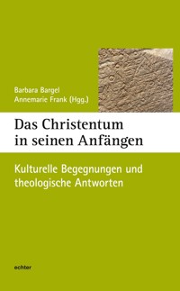 Das Christentum in seinen Anfängen -  - E-Book
