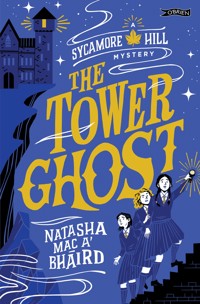 The Tower Ghost - Natasha  Mac a´Bháird - E-Book
