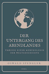 Der Untergang des Abendlandes - Oswald Spengler - E-Book