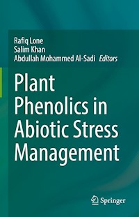 Plant Phenolics in Abiotic Stress Management -  - E-Book