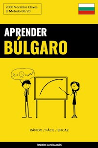 Aprender Búlgaro - Rápido / Fácil / Eficaz - Pinhok Languages - E-Book