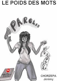 Le poids des mots - Jérémy Chorzepa - E-Book