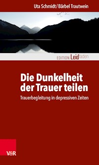 Die Dunkelheit der Trauer teilen - Uta Schmidt - E-Book