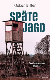 Späte Jagd - Oskar Bitter - E-Book