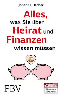 Alles, was Sie über Heirat und Finanzen wissen müssen - Johann C. Köber - E-Book