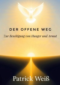 Der offene Weg - Patrick Weiß - E-Book