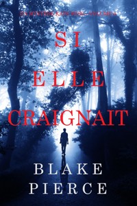 Si elle craignait (Un mystère Kate Wise—Volume 6) - Blake Pierce - E-Book
