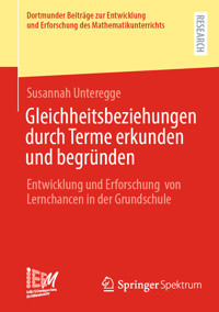 Gleichheitsbeziehungen durch Terme erkunden und begründen - Susannah Unteregge - E-Book