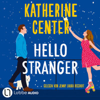 Hello Stranger (Gekürzt) - Katherine Center - Hörbuch