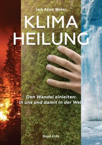 Klima-Heilung - Jack Adam Weber - E-Book
