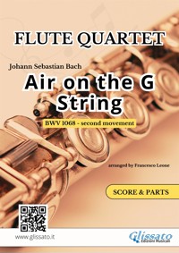 Air on the G string - Flute Quartet score & set of parts - Johann Sebastian Bach - E-Book